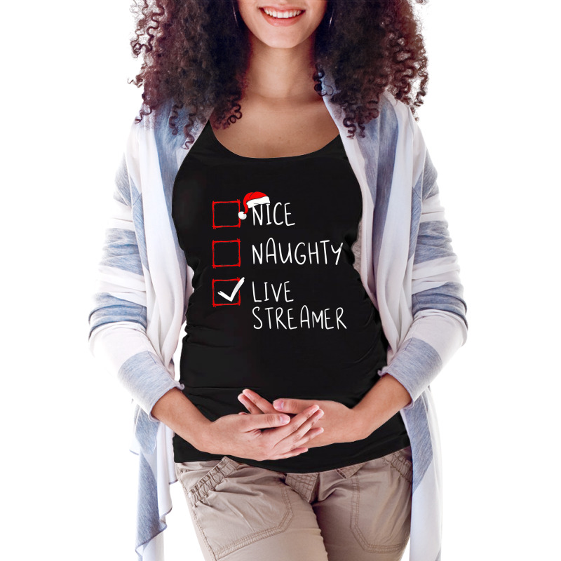 Nice Naughty Live Streamer Christmas List Xmas Gamer Maternity Scoop Neck T-shirt by Uniform | Artistshot