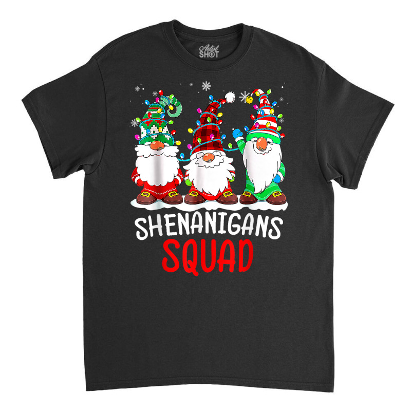 Shenanigans Squad Gnomes Lights Christmas Pajamas Matching T Shirt Classic T-shirt by cm-arts | Artistshot