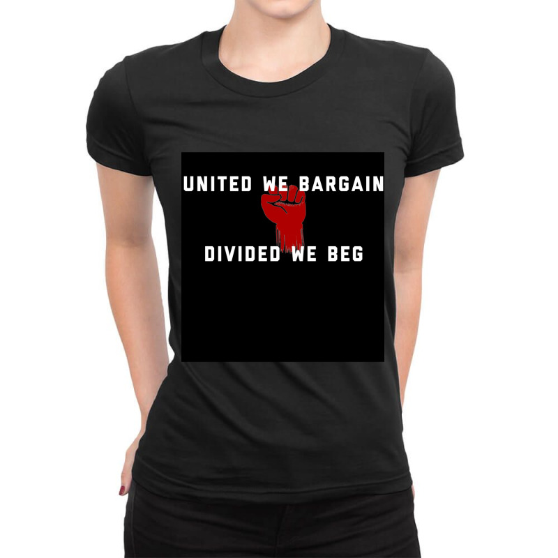 United We Bargain, Divided We Beg - Pro Union Design Chiffon Top Ladies Fitted T-shirt | Artistshot