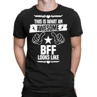 Awesome Bff Looks Like T-shirt | Artistshot