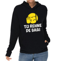 Tu Rehne De Bhai Funny Hindi Saying Lightweight Hoodie | Artistshot