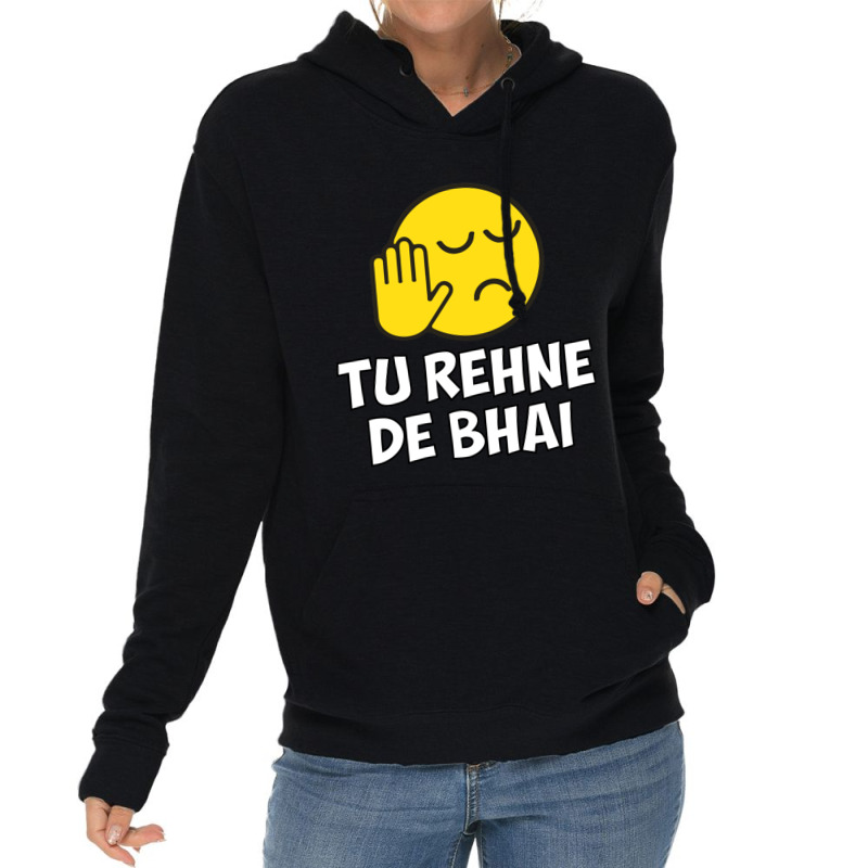 Tu Rehne De Bhai Funny Hindi Saying Lightweight Hoodie by cm-arts | Artistshot