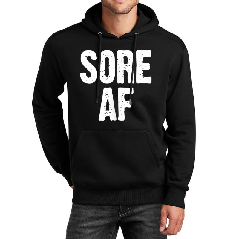 Sore Af Gym Workout Weight Lifting Running Training Unisex Hoodie | Artistshot