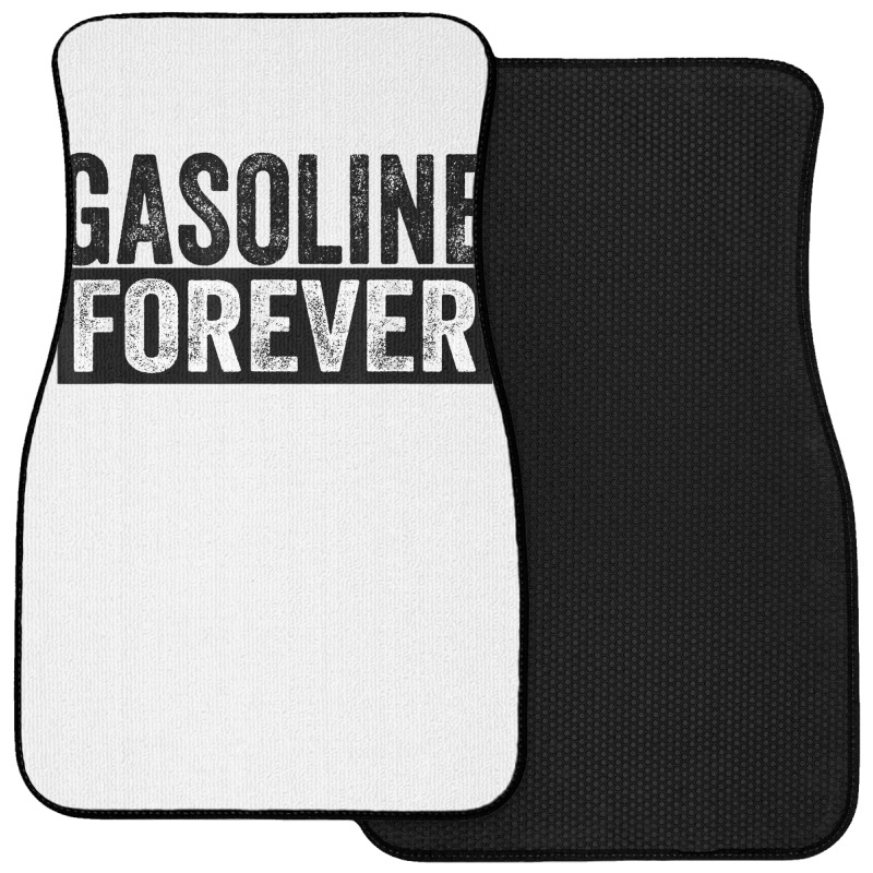 Gasoline Forever Funny Gas Cars T Shirt Front Car Mat | Artistshot