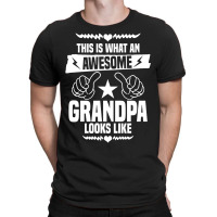 Awesome Grandpa Looks Like T-shirt | Artistshot