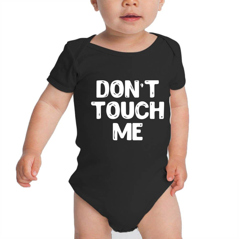 Don't Touch Me Introvert Gifs Baby Bodysuit by cm-arts | Artistshot