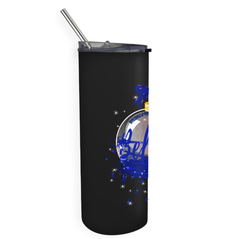 Syringomyelia Fighter Syringomyelia Awareness - Believe Ornament Chris Skinny Tumbler | Artistshot