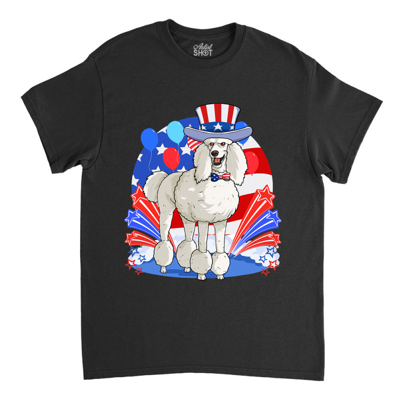 Poodle Dog Standard Poodle Dog Merica 4th Of July American 284 Classic T-shirt by coolquirrell | Artistshot