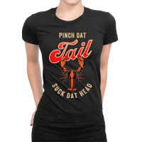 New Orleans Slang For Pinch Dat Tail Suck Dat Head Ladies Fitted T-shirt | Artistshot