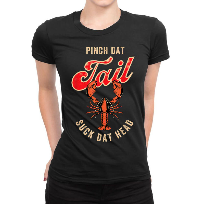 New Orleans Slang For Pinch Dat Tail Suck Dat Head Ladies Fitted T-Shirt by Fashonus | Artistshot