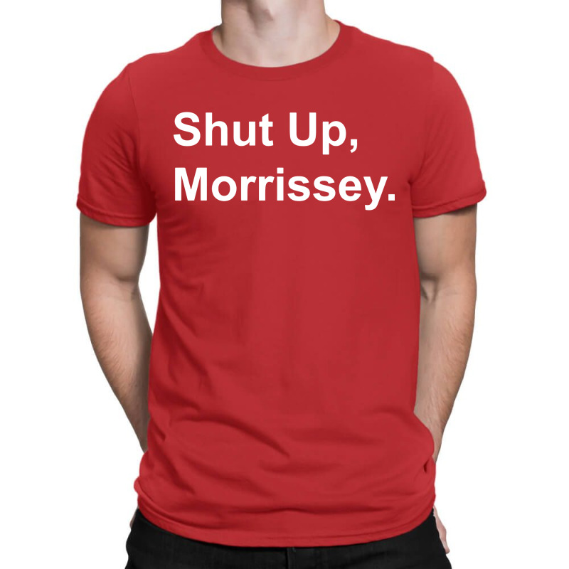 Shut Up Morrissey T-shirt | Artistshot