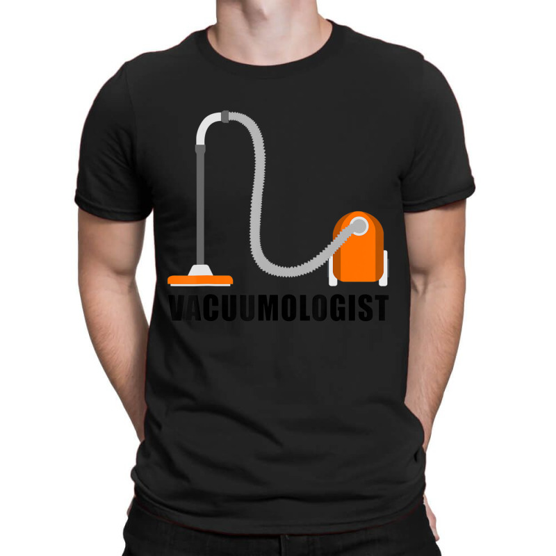 Vacuumologist Vacuum Cleaner Cool Housekeeping T-shirt | Artistshot