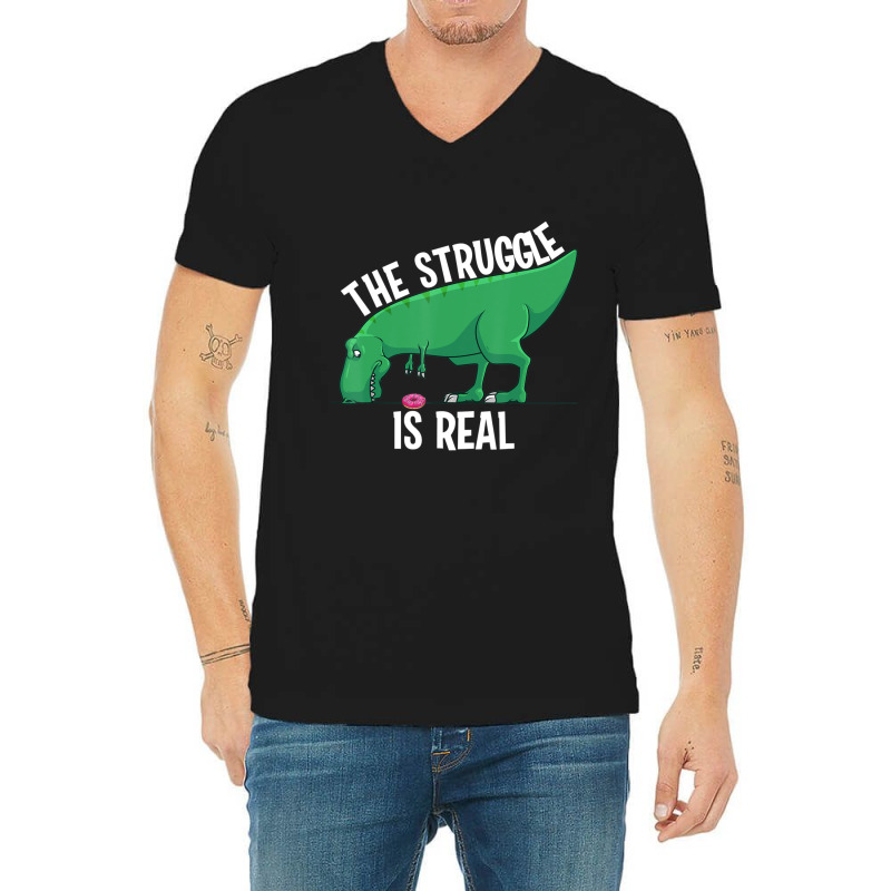 T-rex Men Women Cool The Struggle Is Real Donuts V-neck Tee | Artistshot