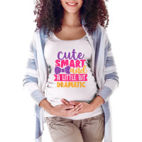 Kids Cute Smart And A Little Bit Dramatic T Shirt Maternity Scoop Neck T-shirt | Artistshot