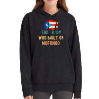 This Body Was Build On Mofongo Boricua T Shirt Vintage Hoodie | Artistshot