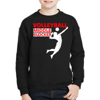 Volleyball Sport Middle Blocker Position T Shirt Youth Sweatshirt | Artistshot