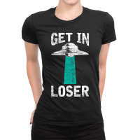 Get In Alien Ufo Extraterrestrial Ladies Fitted T-shirt | Artistshot