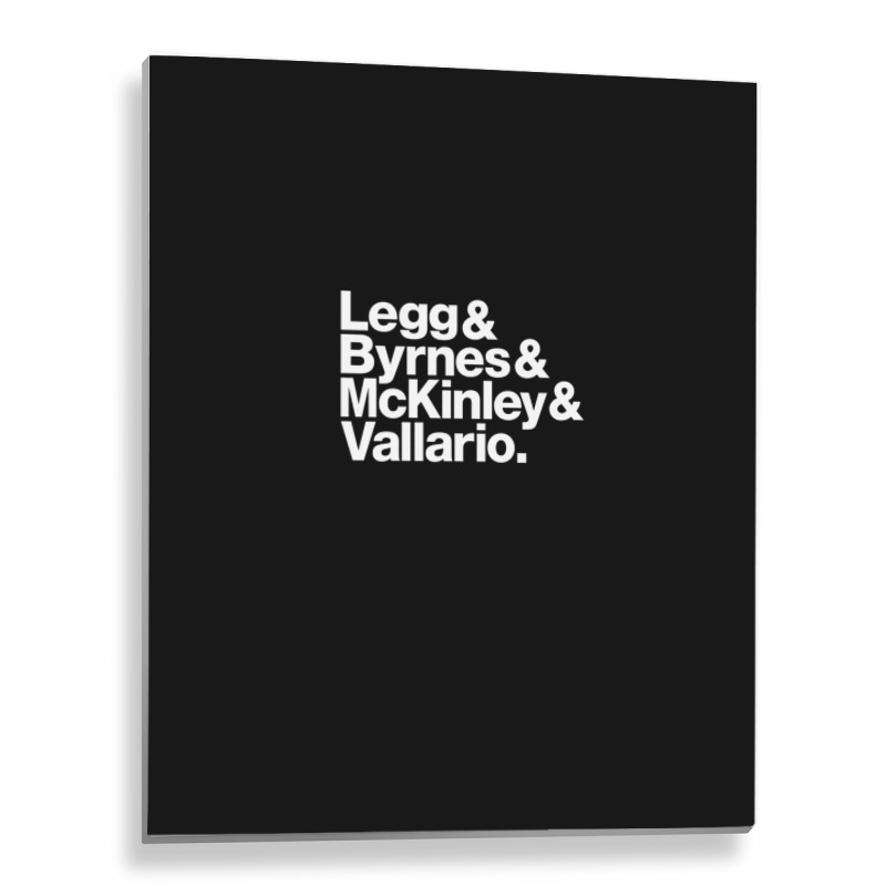 Legg & Byrnes & Mckinley & Vallario 1 Metal Print Vertical by CarlosMurillo | Artistshot