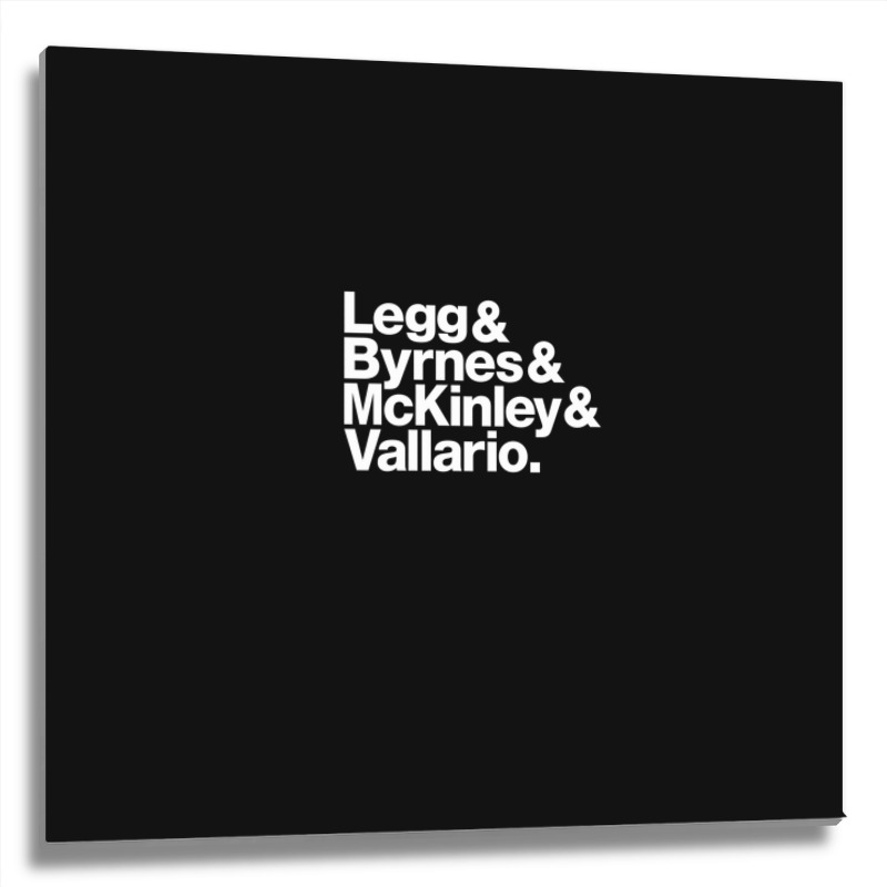 Legg & Byrnes & Mckinley & Vallario 1 Metal Print Square by CarlosMurillo | Artistshot