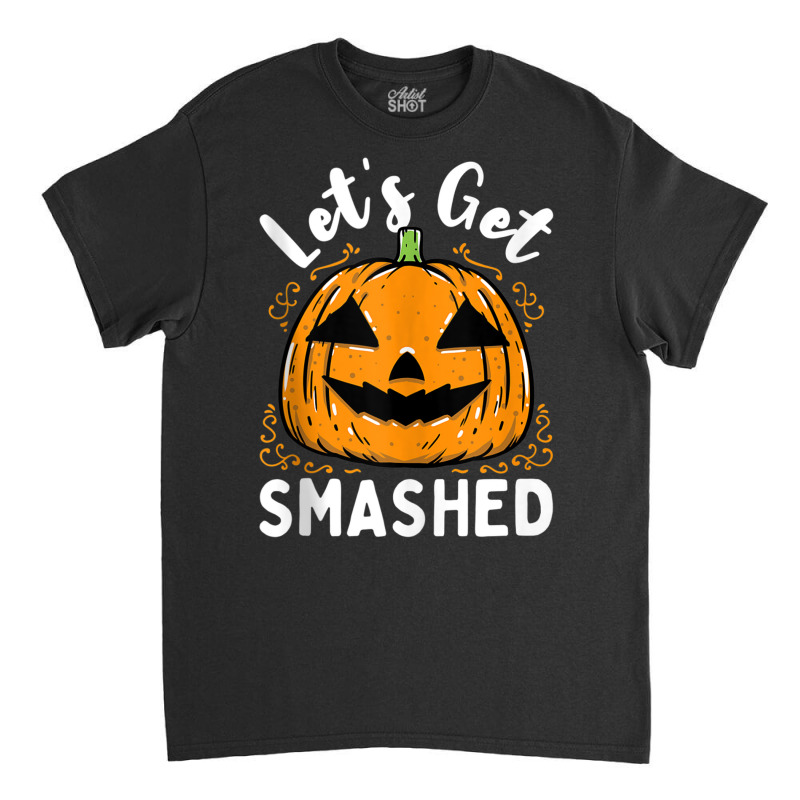 Lets Get Smashed Funny Pumpkin Halloween Drinking Costume Tank Top Classic T-shirt by cm-arts | Artistshot