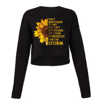 They Whispered To Her You Cannot Withstand The Flower Cropped Sweater | Artistshot