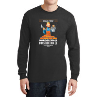 Build A Wall Pro Donald Trump President 1 Long Sleeve Shirts | Artistshot