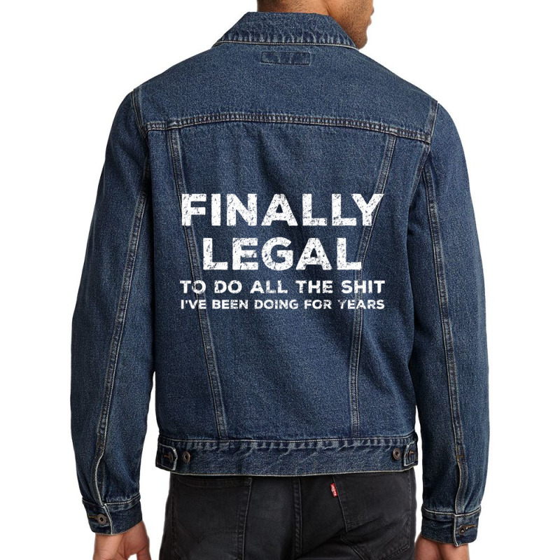 Finally Legal 21 St Birthday Men Denim Jacket by cm-arts | Artistshot