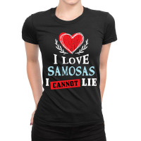 I Love Samosas I Can Not Lie Funny Food Humor Foodie Sweatshirt Ladies Fitted T-shirt | Artistshot