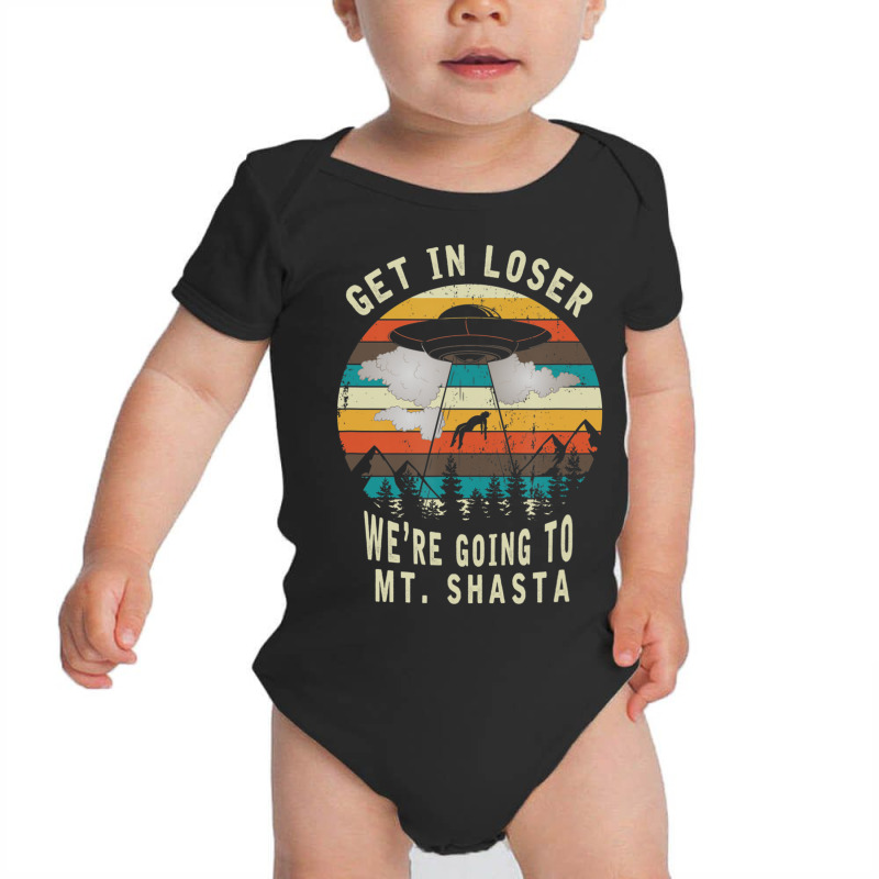 Get In Mt Shasta California Ufo Alien Abduction Baby Bodysuit | Artistshot