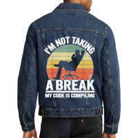 I'm Not Taking A Break My Code Is Compiling Coder Programmer Men Denim Jacket | Artistshot