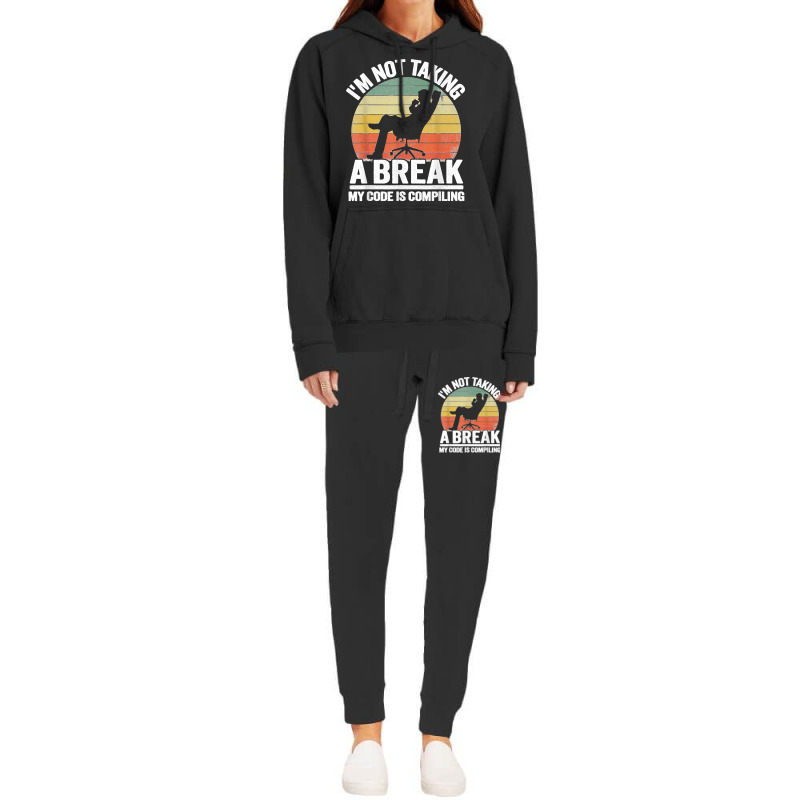 I'm Not Taking A Break My Code Is Compiling Coder Programmer Hoodie & Jogger Set | Artistshot