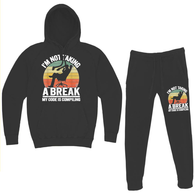 I'm Not Taking A Break My Code Is Compiling Coder Programmer Hoodie & Jogger Set | Artistshot