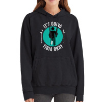 Broken Leg It's Going Tibia Okay Get Well Soon Vintage Hoodie | Artistshot