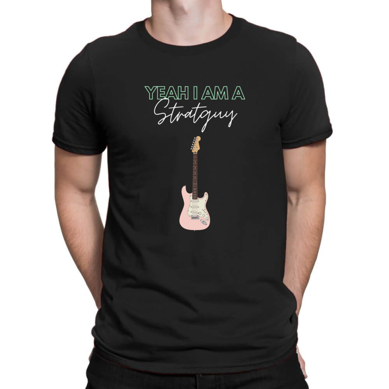 Yeah I Am A Stratguy Dark Theme T-shirt | Artistshot