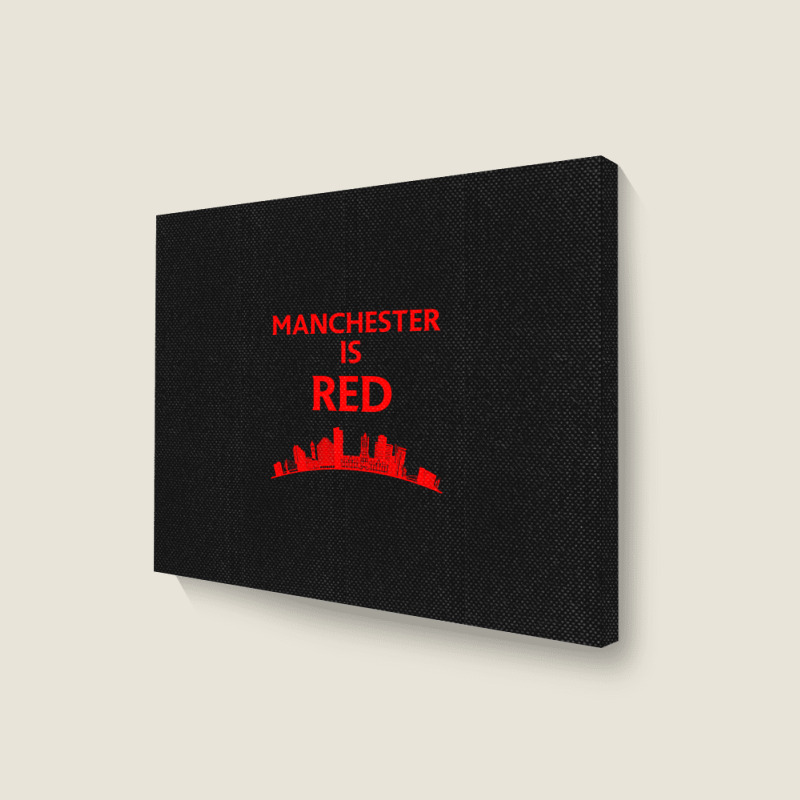 Manchester Is Red United Landscape Canvas Print | Artistshot