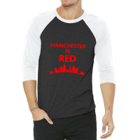 Manchester Is Red United 3/4 Sleeve Shirt | Artistshot