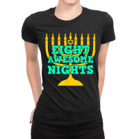 Eight Awesome Nights Jewish Hanukkah Jew Family Graphic T Shirt Ladies Fitted T-shirt | Artistshot