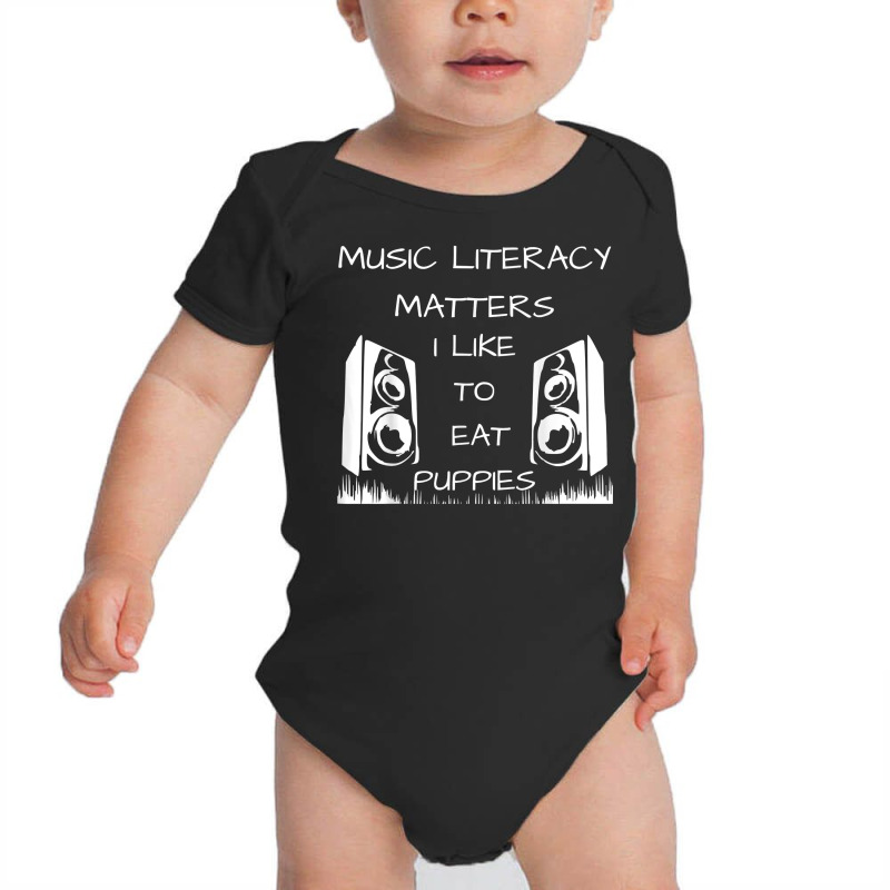 Music Literacy Matters I Like To Eat Puppies Funny T Shirt Baby Bodysuit by kunkleog | Artistshot