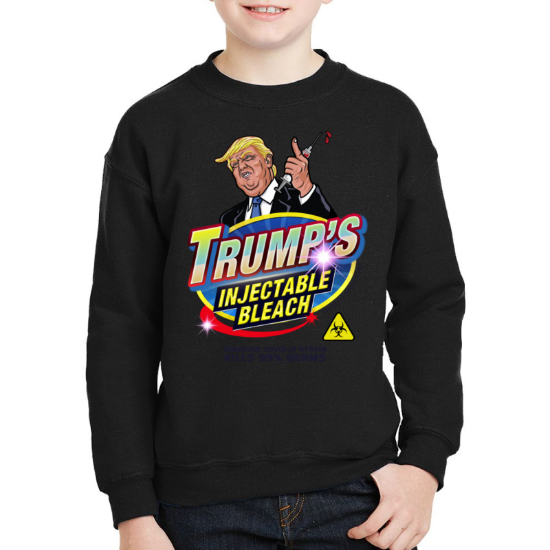 Trump's Injectable Bleach Youth Sweatshirt | Artistshot