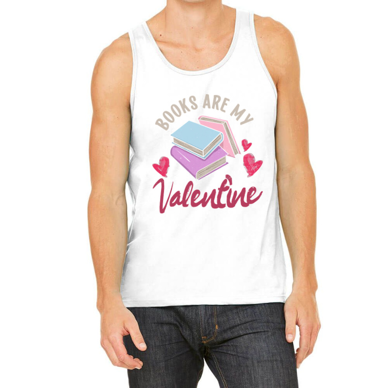 Books Are My Valentine Valentines Day Librarian Book Tank Top by Thanhhuong90 | Artistshot