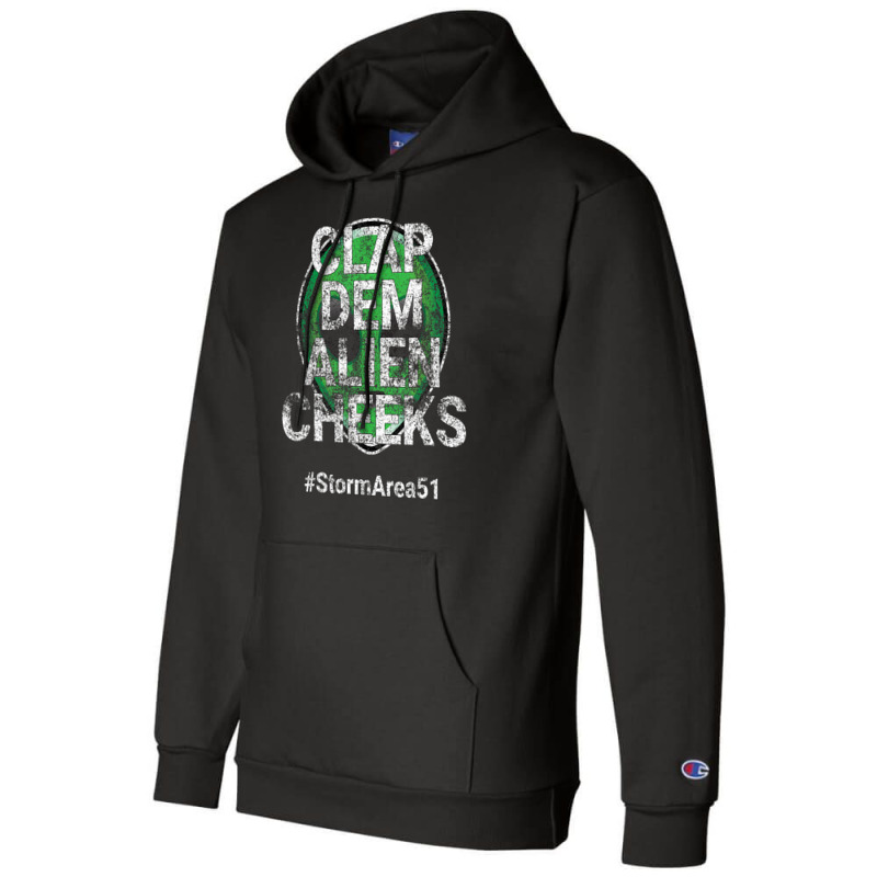 Storm Area 51 Clap Dem Alien Cheeks Stormarea51 Distressed Champion Hoodie | Artistshot