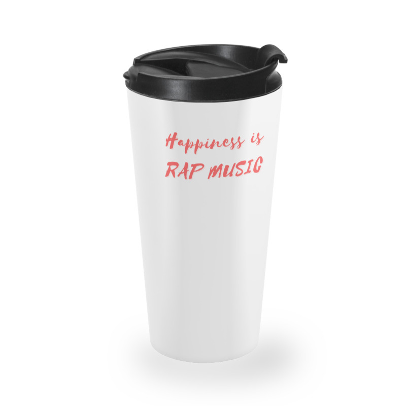 Happiness Is Rap Music Travel Mug | Artistshot