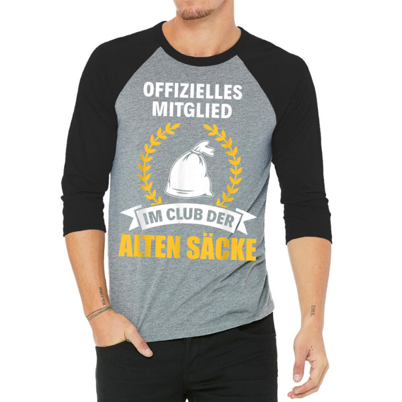 Alter Sack Birthday Grandpa Rentner Club Der Old Sacks 3/4 Sleeve Shirt | Artistshot