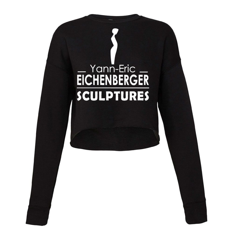 Eichenberger Sculptor Yannn Ericc Cropped Sweater by cm-arts | Artistshot