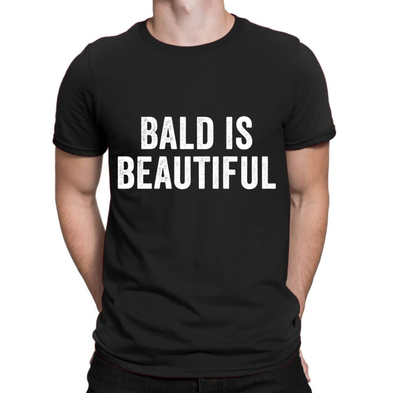 Bald Is Beautiful   Funny Balding No Hair Bald Hair Loss Pullover Hood T-shirt | Artistshot