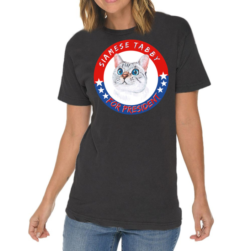 Siamese Tabby Cat T  Shirt Siamese Tabby Cat For President T Shirt Hoo Vintage T-Shirt by brekkeelton | Artistshot