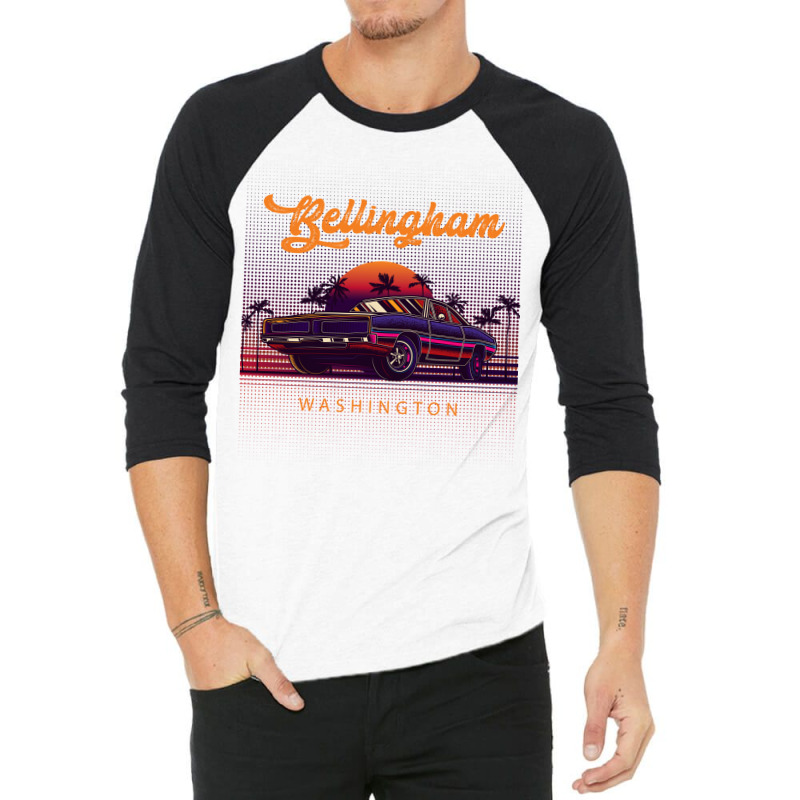 Bellingham Washington Retro Vintage 80s 90s Muscle Cars Retrowave Aest 3/4 Sleeve Shirt | Artistshot