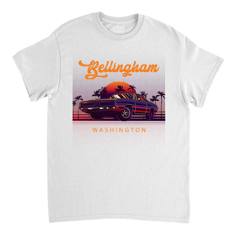 Bellingham Washington Retro Vintage 80s 90s Muscle Cars Retrowave Aest Classic T-shirt | Artistshot