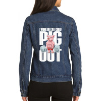 I Work Out So I Could Pig Out For A Animal Lover Pig Lover Ladies Denim Jacket | Artistshot