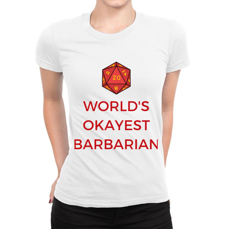 Worlds Okayest Barbarian With D20 Dice Ladies Fitted T-Shirt by cm-arts | Artistshot